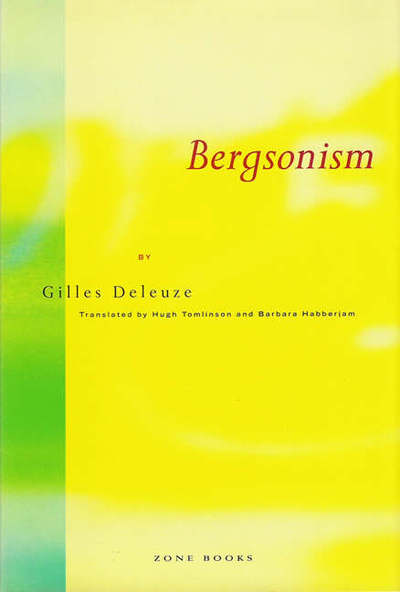 Bergsonism - Bergsonism - Gilles Deleuze - Bøger - Zone Books - 9780942299076 - 1. september 1991