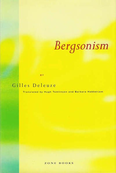 Bergsonism - Bergsonism - Gilles Deleuze - Livros - Zone Books - 9780942299076 - 1 de setembro de 1991