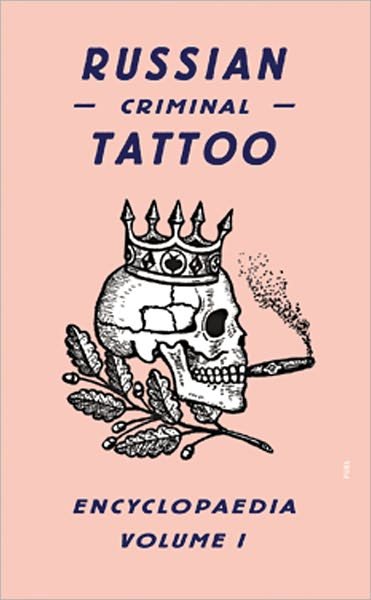 Cover for Fuel · Russian Criminal Tattoo Encyclopaedia Volume I (Hardcover Book) (2009)