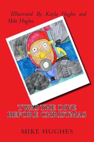 Cover for Mike Hughes · Twas the Dive Before Christmas (Paperback Book) (2015)