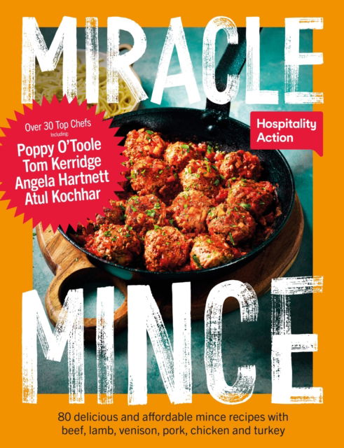 Cover for Hospitality Action · Miracle Mince: 80 delicious recipes for the frugal kitchen favourite (Hardcover Book) (2024)