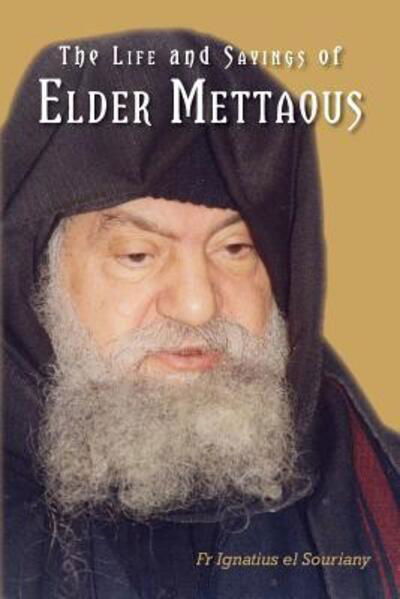 Cover for Fr Ignatius El Souriany · Life and Sayings of Elder Mettaous (Paperback Book) [Large type / large print edition] (2015)