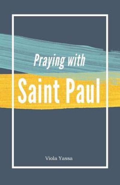 Praying with Saint Paul - Viola Yassa - Bücher - St Shenouda Press - 9780994571076 - 1. November 2017