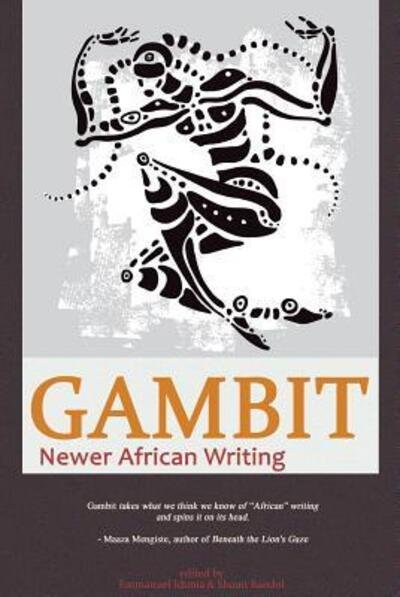 Cover for Emmanuel Iduma · Gambit Newer African Writing (Paperback Book) (2016)