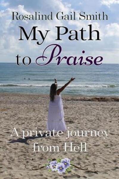 Cover for Rosalind Gail Smith · My Path to Praise (Paperback Book) (2017)