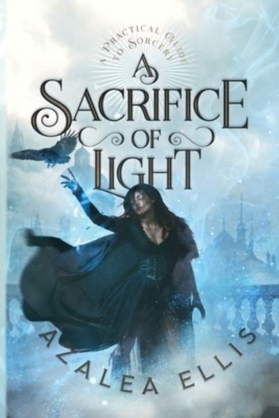 Cover for Azalea Ellis · Sacrifice of Light (Book) (2023)