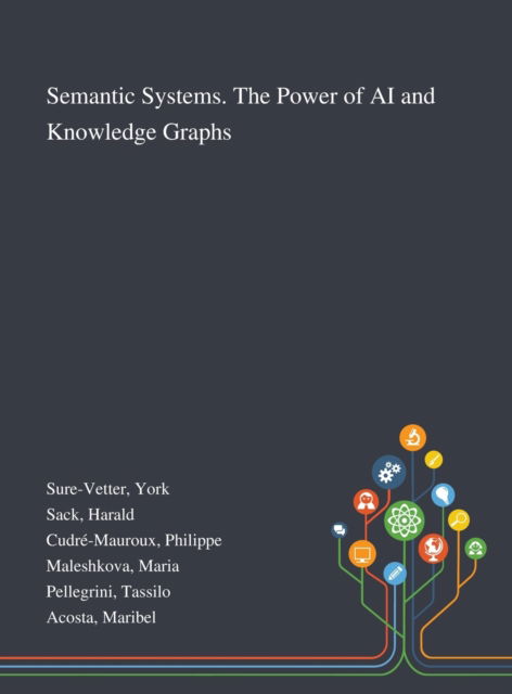 Cover for York Sure-Vetter · Semantic Systems. The Power of AI and Knowledge Graphs (Hardcover Book) (2020)