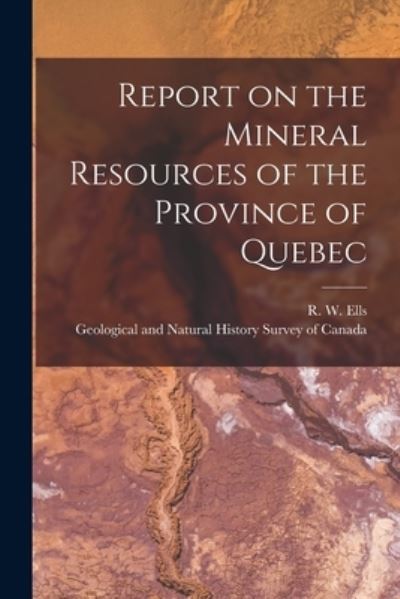 Cover for LLC Creative Media Partners · Report on the Mineral Resources of the Province of Quebec [microform] (Paperback Book) (2021)