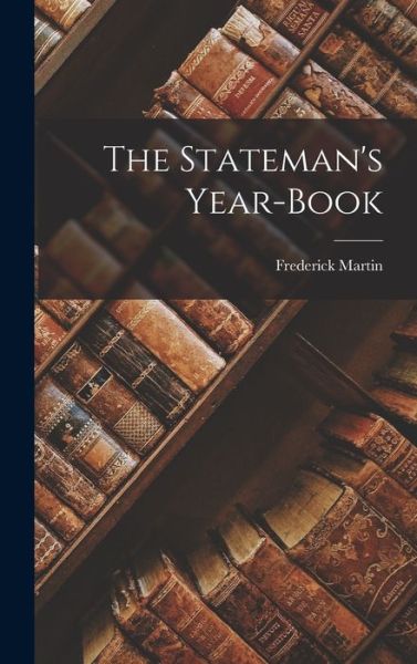 Cover for Frederick Martin · Stateman's Year-Book (Buch) (2022)