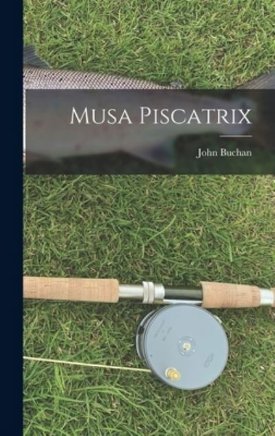 Cover for John Buchan · Musa Piscatrix (Bok) (2022)