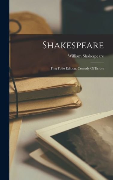 Cover for William Shakespeare · Shakespeare : First Folio Edition (Bok) (2022)