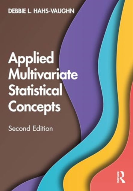 Cover for Hahs-Vaughn, Debbie L. (University of Central Florida, USA) · Applied Multivariate Statistical Concepts (Hardcover Book) (2024)