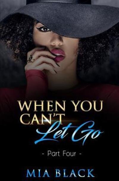Cover for Mia Black · When You Can't Let Go 4 (Paperback Bog) (2019)
