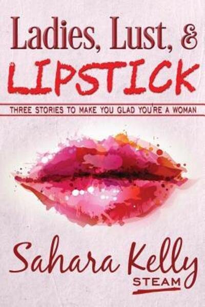 Cover for Sahara Kelly · Ladies, Lust and Lipstick (Paperback Bog) (2019)