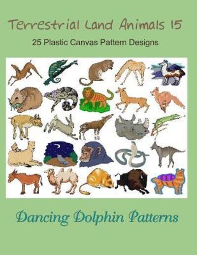 Cover for Dancing Dolphin Patterns · Terrestrial Land Animals 15 (Paperback Bog) (2019)