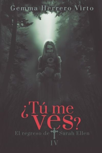 Cover for Gemma Herrero Virto · ?Tu me ves? IV: El regreso de Sarah Ellen - ?tu Me Ves? (Paperback Book) (2019)