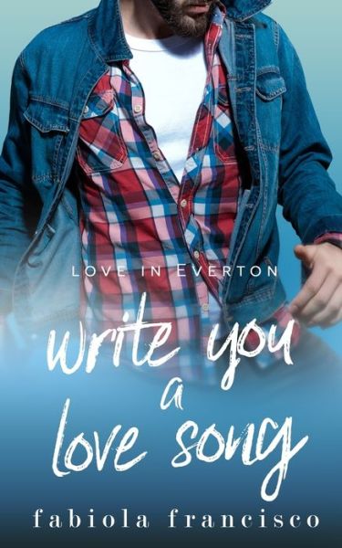 Cover for Fabiola Francisco · Write You A Love Song (Paperback Book) (2019)