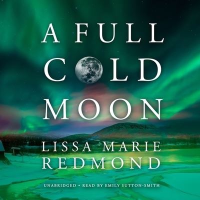 Cover for Lissa Marie Redmond · A Full Cold Moon Lib/E (CD) (2020)