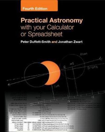 Cover for Duffett-Smith, Peter (University of Cambridge) · Practical Astronomy with your Calculator or Spreadsheet (Paperback Bog) [4 Revised edition] (2017)
