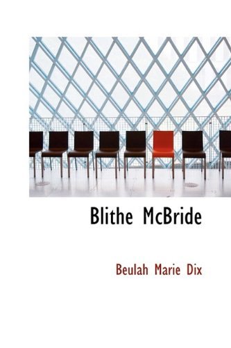 Cover for Beulah Marie Dix · Blithe Mcbride (Paperback Bog) (2009)