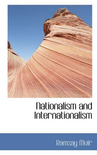 Cover for Ramsay Muir · Nationalism and Internationalism (Paperback Book) (2009)