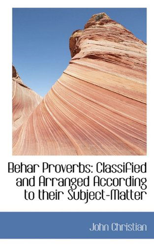 Cover for John Christian · Behar Proverbs: Classified and Arranged According to Their Subject-matter (Paperback Book) (2009)