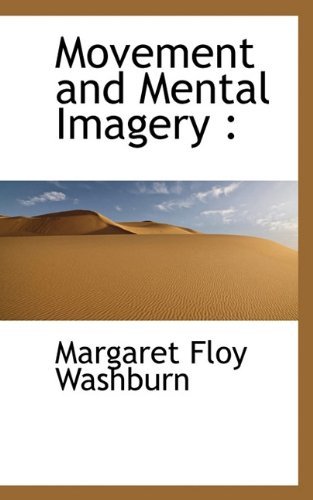 Cover for Margaret Floy Washburn · Movement and Mental Imagery (Paperback Bog) (2009)