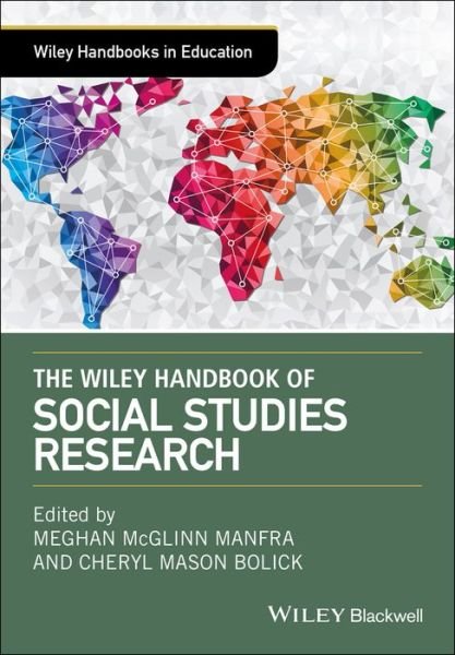 Cover for M Manfra · The Wiley Handbook of Social Studies Research - Wiley Handbooks in Education (Hardcover Book) (2017)