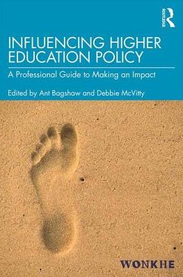 Cover for Ant Bagshaw · Influencing Higher Education Policy: A Professional Guide to Making an Impact (Paperback Book) (2019)