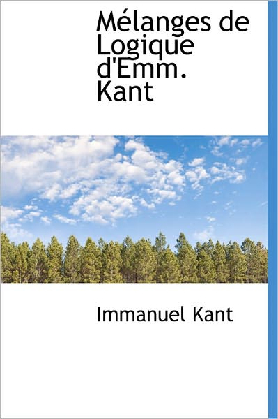 Cover for Immanuel Kant · M Langes De Logique D'emm. Kant (Hardcover Book) (2011)