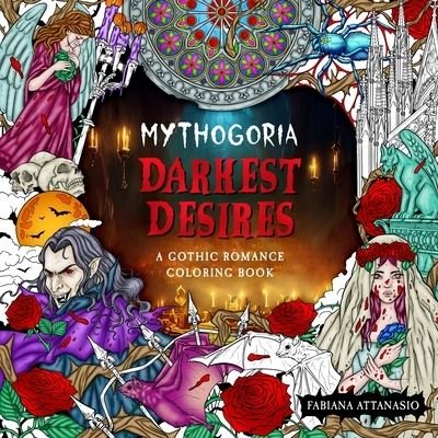 Cover for Fabiana Attanasio · Mythogoria: Darkest Desires (Paperback Book) (2023)
