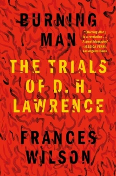 Cover for Frances Wilson · Burning Man: The Trials of D. H. Lawrence (Paperback Book) (2022)