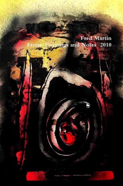 Cover for Fred Martin · Fred Martin, From Paintings and Notes 2010 (Paperback Bog) (2011)