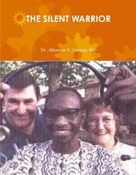 Cover for Alhasan S. Ceesay · Silent Warrior (Book) (2012)