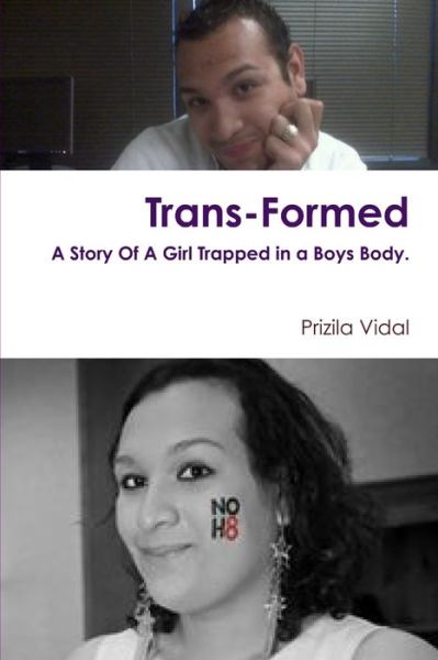 Cover for Prizila Vidal · Trans-Formed (Book) (2013)