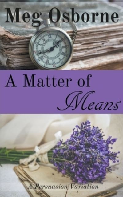 A Matter of Means - Meg Osborne - Livros - Draft2digital - 9781393962076 - 1 de outubro de 2020