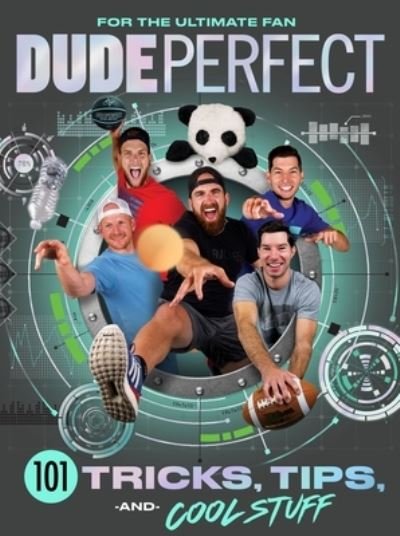 Cover for Dude Perfect · Dude Perfect 101 Tricks, Tips, and Cool Stuff (Innbunden bok) (2021)