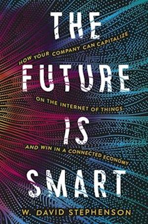 Future Is Smart - W. David Stephenson - Books - AMACOM - 9781400246076 - December 17, 2024