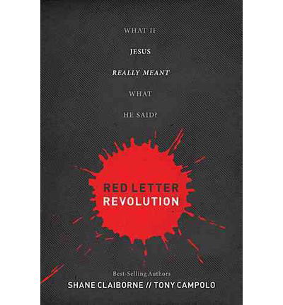 Cover for Shane Claiborne · Red Letter Revolution: What If Jesus Really Meant What He Said? (Paperback Book) [ITPE edition] (2012)