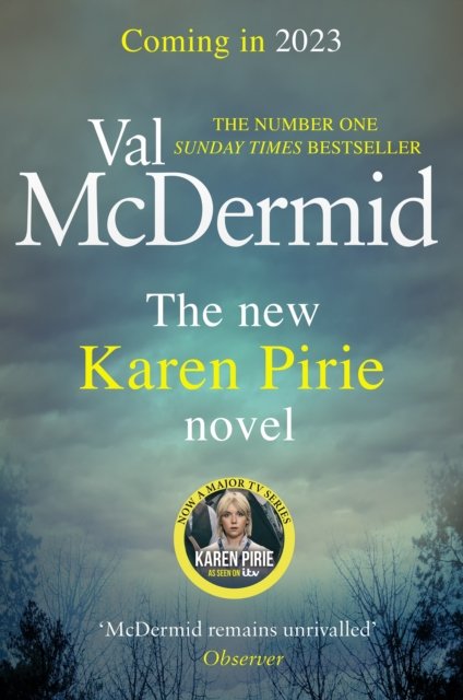 Cover for Val McDermid · Past Lying: The twisty new Karen Pirie thriller, now a major ITV series - Karen Pirie (Inbunden Bok) (2023)