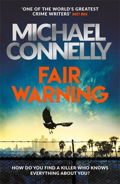Cover for Michael Connelly · Fair Warning: The Instant Number One Bestselling Thriller (Gebundenes Buch) (2020)