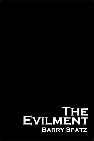 Cover for Barry Spatz · The Evilment (Paperback Book) (2003)