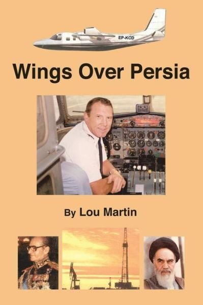 Cover for Lou Martin · Wings Over Persia (Paperback Bog) (2016)