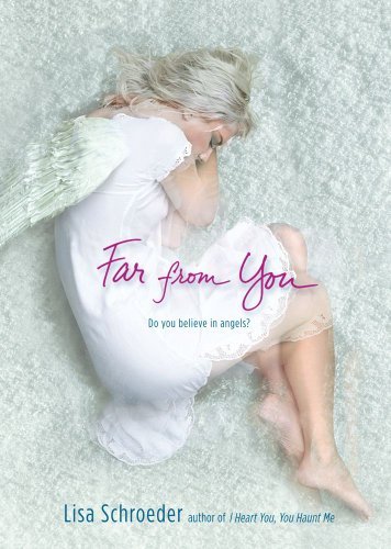 Far from You - Lisa Schroeder - Books - Simon Pulse - 9781416975076 - January 5, 2010