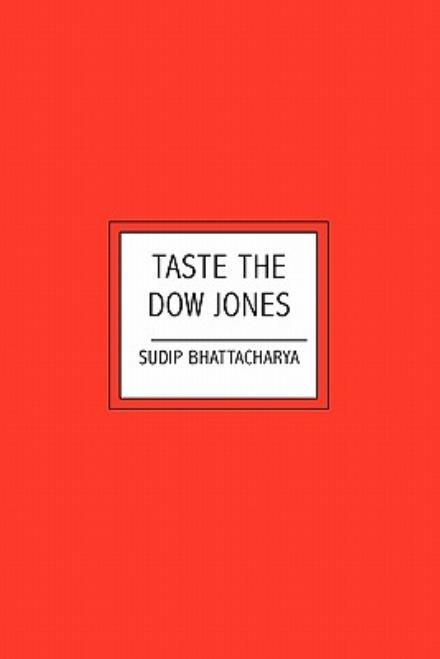 Cover for Sudip Bhattacharya · Taste the Dow Jones (Paperback Book) (2006)