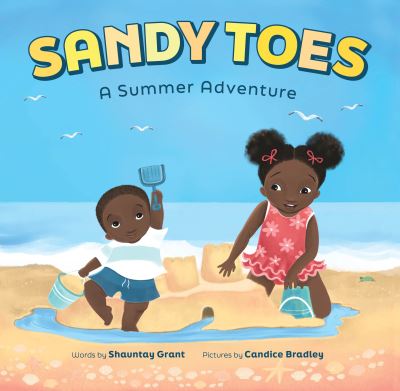 Cover for Shauntay Grant · Sandy Toes: A Summer Adventure (A Let's Play Outside! Book) - Let's Play Outside! (Hardcover bog) (2023)