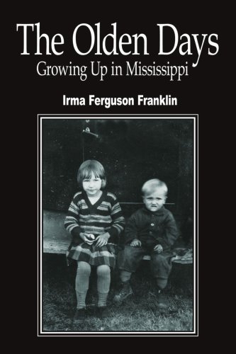 Cover for Irma Franklin · The Olden Days: Growing Up in Mississippi (Paperback Bog) (2006)
