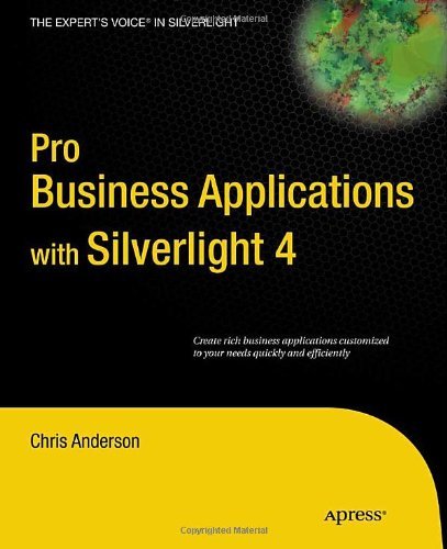 Cover for Chris Anderson · Pro Business Applications with Silverlight 4 (Paperback Book) [1st edition] (2010)