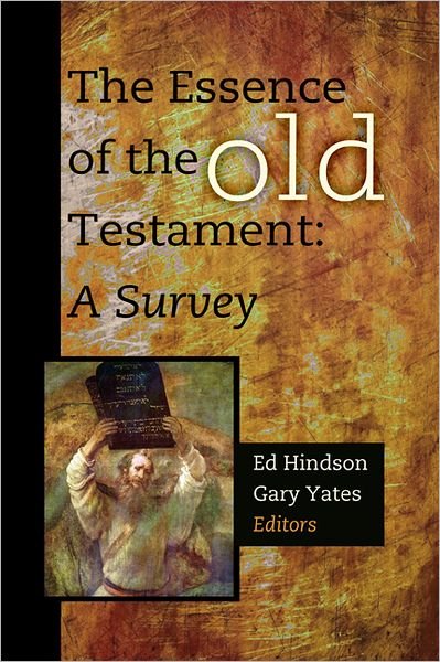 Cover for Ed Hindson · The Essence of the Old Testament: A Survey (Hardcover Book) (2012)