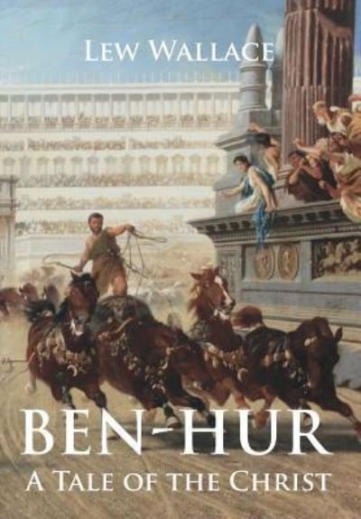 Cover for Lew Wallace · Ben-Hur: A Tale of the Christ (Taschenbuch) (2016)